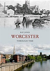 Worcester Through Time (Paperback)