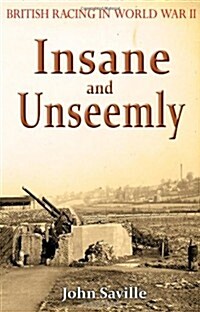 Insane and Unseemly (Paperback)