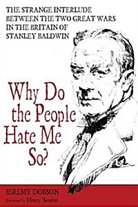 Why Do the People Hate Me So? : The Strange Interlude (Paperback)