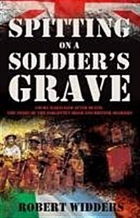 Spitting on a Soldiers Grave (Paperback)