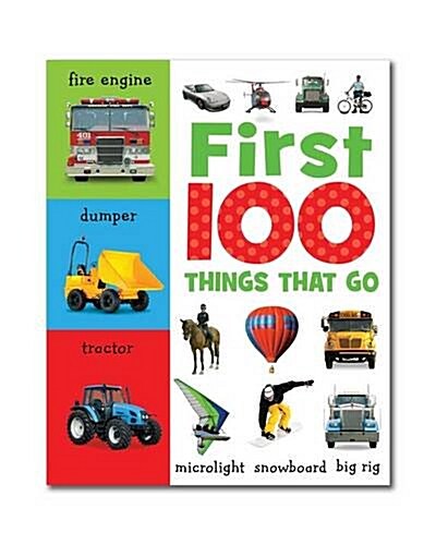 First 100 Things That Go : Mini Board Book (Board Book)