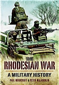 The Rhodesian War (Paperback)