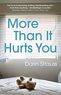 More Than it Hurts You (Paperback)