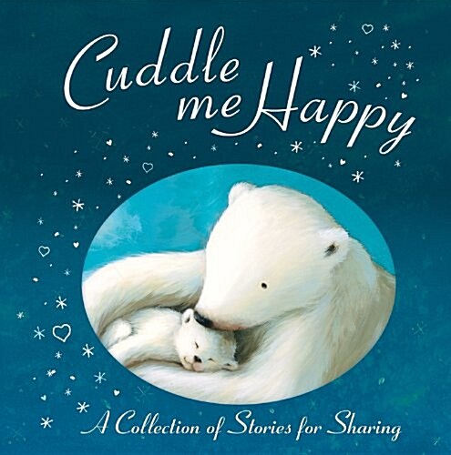 Cuddle Me Happy (Hardcover)