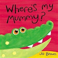 Where's My Mummy? (Hardcover)