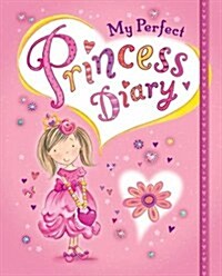 My Perfect Princess Diary (Novelty Book)