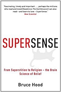 Supersense : From Superstition to Religion - The Brain Science of Belief (Paperback)