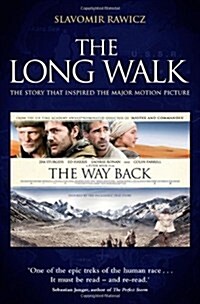 The Long Walk : The Story That Inspired the Major Motion Picture: The Way Back (Paperback)