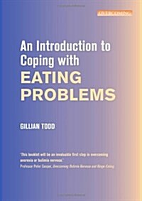 An Introduction to Coping with Eating Problems (Paperback)