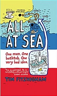 All At Sea : One man. One bathtub. One very bad idea. (Paperback)