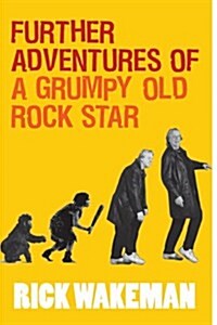 Further Adventures of a Grumpy Old Rock Star (Hardcover)