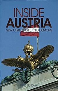 Inside Austria : New Challenges, Old Demons (Hardcover)