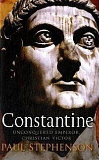 Constantine : Unconquered Emperor, Christian Victor (Hardcover)