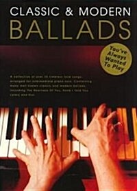 Classic and Modern Ballads YouVe Always Wanted to Play (Paperback)