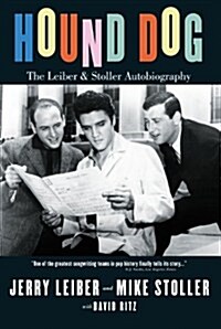 Hound Dog: The Leiber and Stoller Autobiography (Paperback)