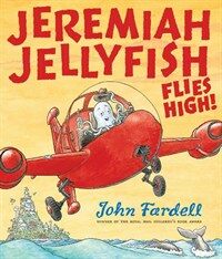 Jeremiah Jellyfish Flies High! (Paperback)