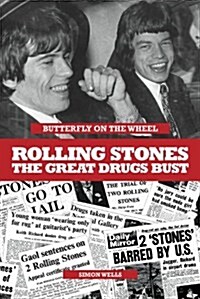 Butterfly on a Wheel: The Great Rolling Stones Drugs Bust (Paperback)