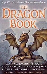 The Dragon Book: Magical Tales from the Masters of Modern Fantasy (Hardcover)