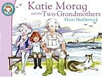 Katie Morag and the Two Grandmothers (Paperback)