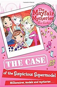 The Mayfair Mysteries: The Case of the Suspicious Supermodel (Paperback)