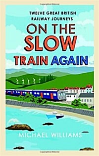 On the Slow Train Again (Hardcover)