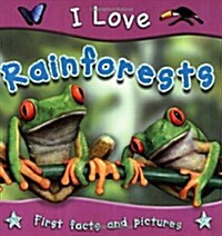 I Love Rainforests (Hardcover)