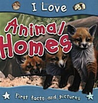 I Love Animal Homes (Paperback)