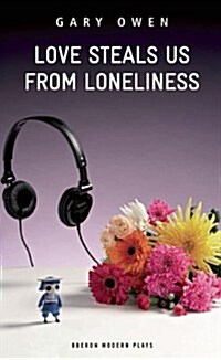 Love Steals Us from Loneliness (Paperback)