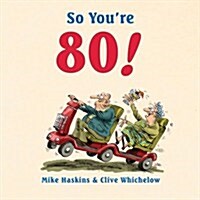 So Youre 80! (Hardcover)