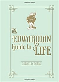 An Edwardian Guide to Life (Hardcover)