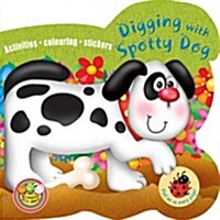 Digging with Spotty Dog (Paperback)