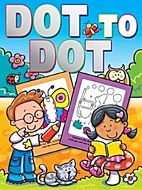 Dot to Dot : Colouring, Activites, Dot-to-Dots (Paperback)
