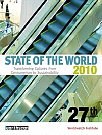 State of the World 2010 : Transforming Cultures from Consumerism to Sustainability (Paperback, 27 ed)