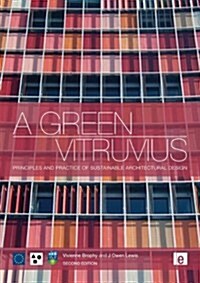 A Green Vitruvius : Principles and Practice of Sustainable Architectural Design (Paperback, 2 ed)