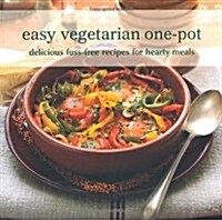 Easy Vegetarian One-pot : Delicious Fuss-free Recipes for Hearty Meals (Paperback)