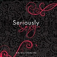 Seriously Sexy : AUK Erotic Fiction (CD-Audio)