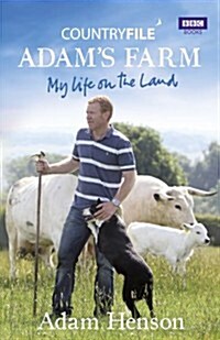 Countryfile: Adams Farm : My Life on the Land (Hardcover)