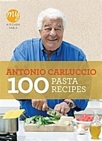 My Kitchen Table: 100 Pasta Recipes (Paperback)