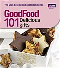 Good Food: Delicious Gifts : Triple-tested Recipes (Paperback)