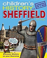 Childrens History of Sheffield (Hardcover)