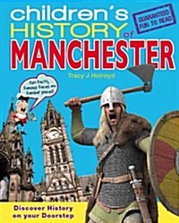 Childrens History of Manchester (Hardcover)