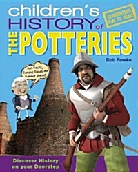 Childrens History of the Potteries (Hardcover)