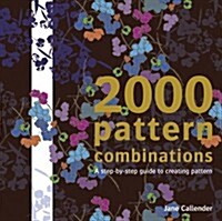 2000 Pattern Combinations : step-by-step guide to creating pattern (Paperback)