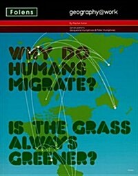 Geography@work: (3) Why Do Humans Migrate? Student Book (Undefined)