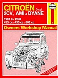 Citroen 2 Cylinder, 2CV Ami and Dyane 1967-90 Owners Worksh (Hardcover)