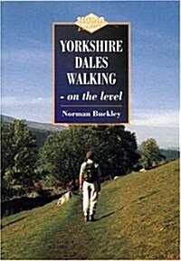Yorkshire Dales Walking on the Level (Paperback)