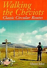 Walking the Cheviots : Classic Circular Routes (Paperback)