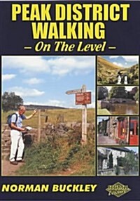 The Peak District Walking - On the Level (Paperback)