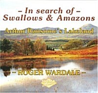 In Search of Swallows and Amazons : Arthur Ransomes Lakeland (Paperback, 2 Revised edition)