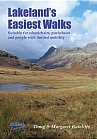 Lakelands Easiest Walks : Suitable for Wheelchairs, Pushchairs and People with Limited Mobility (Paperback)